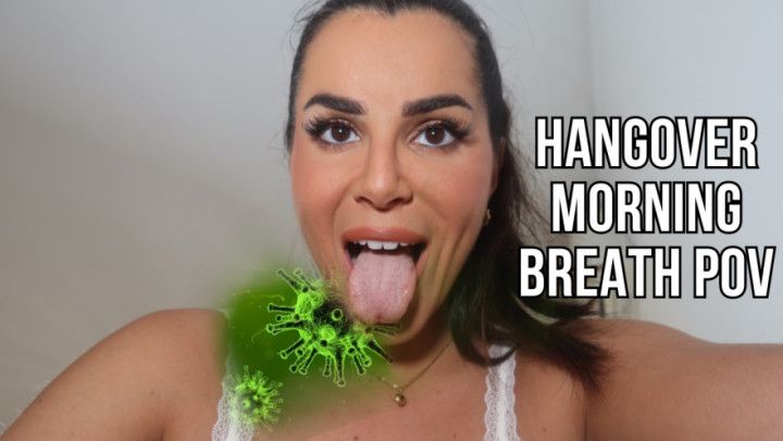 Experience Vanessa's hangover morning breath POV