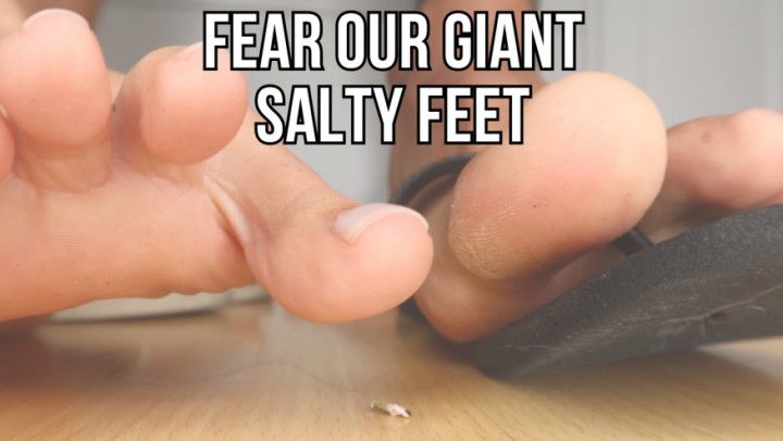 Fear our giant salty feet - Lalo Cortez and Vanessa