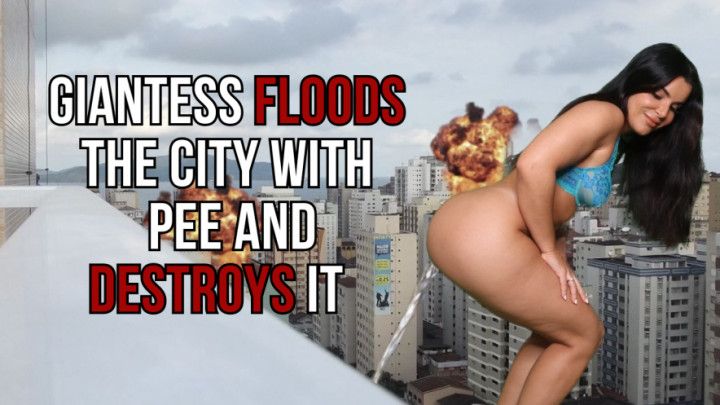 Giantess grows, destroys and floods the city with her pee