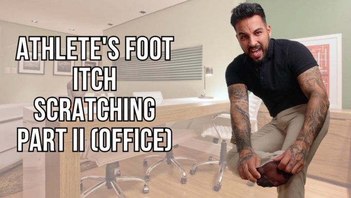 Athlete's foot itch scratching part II office) - Lalo Corte