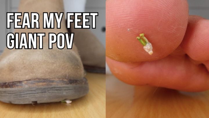 Fear my feet | Giant POV - Lalo Cortez