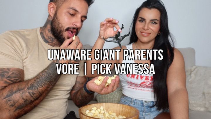 Unaware giant parents vore | Pick Vanessa - Lalo Cortez