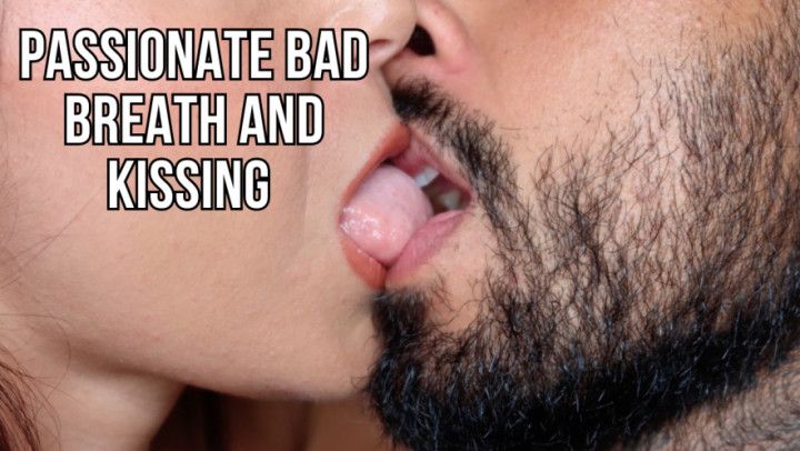 Intense bad breath and kissing - Lalo Cortez and Vanessa