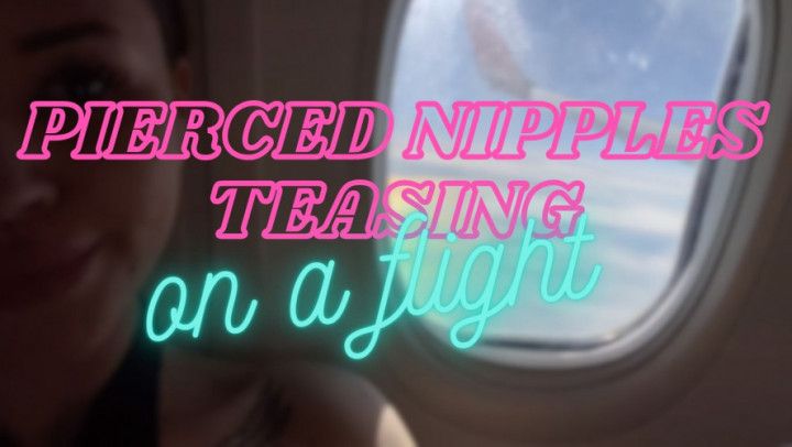 PUBLIC nudity! Teasing my nipples during plane flight