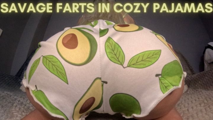 Savage Farts in Cozy Pajamas