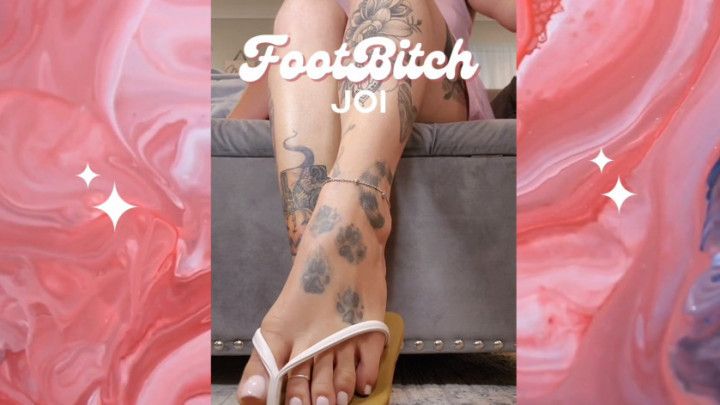 Foot Bitch JOI