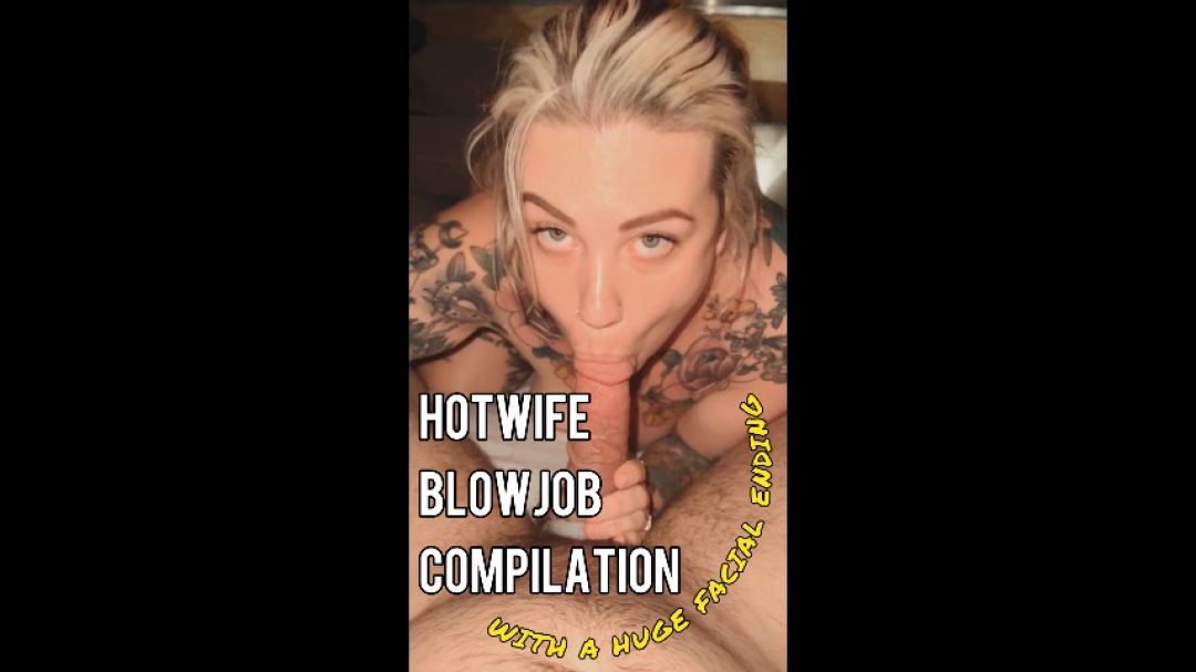 Hotwife Blowjob Compilation with FACIAL ending