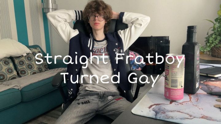 Straight Fratboy Turned Gay