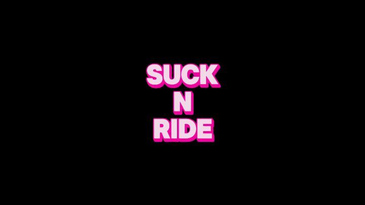 Suck N Ride