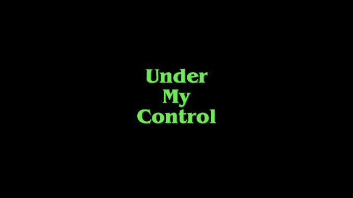 Under my Control