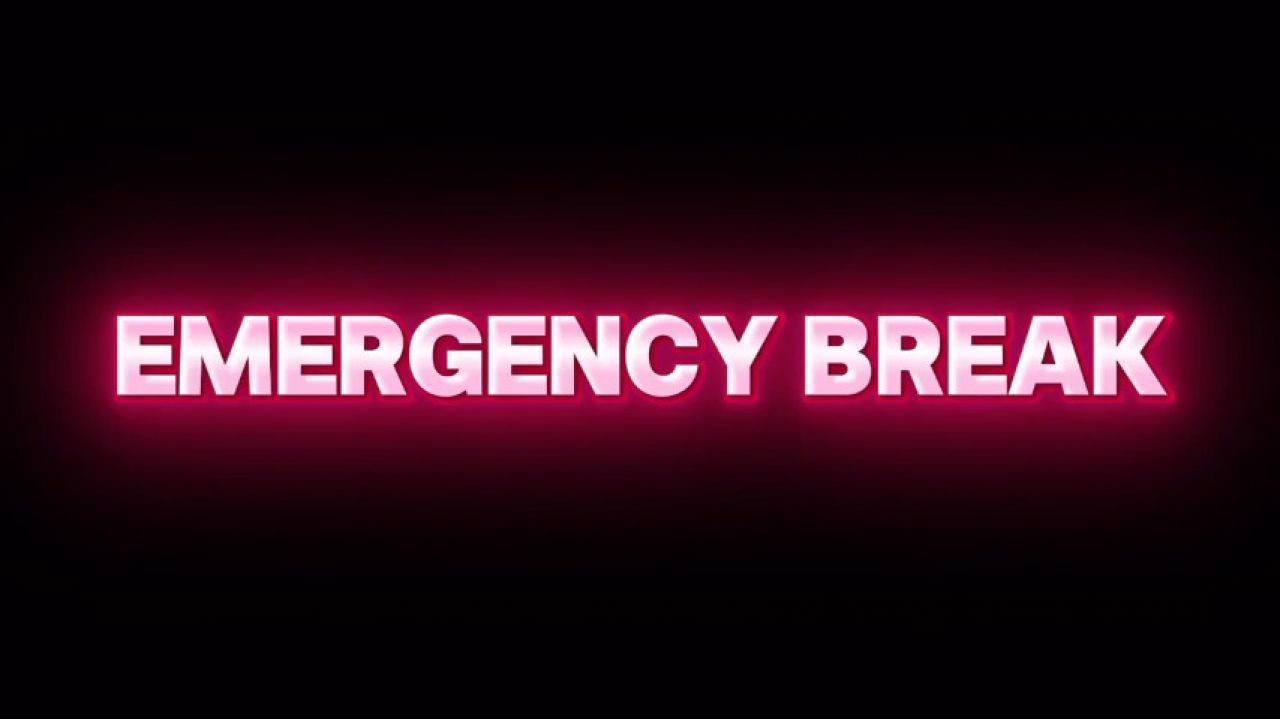 Emergency Break