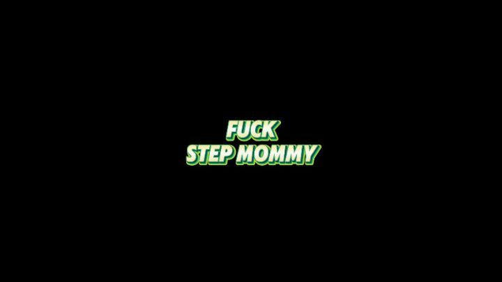 Fuck Steo MOMMY