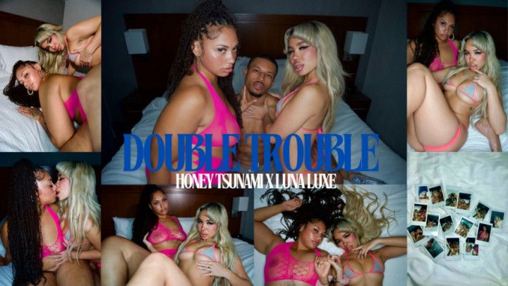 DOUBLETROUBLE FT. LUNA LUXE X HONEY TSUNAMI TEASER