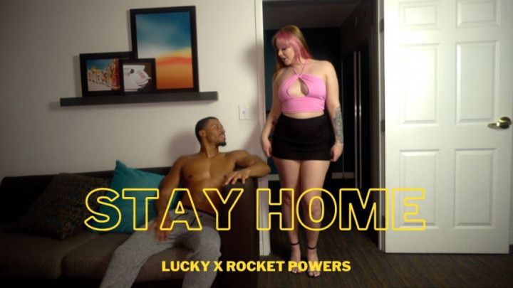 Rocket TV- STAY HOME FT. LUCKY KAY LOVE