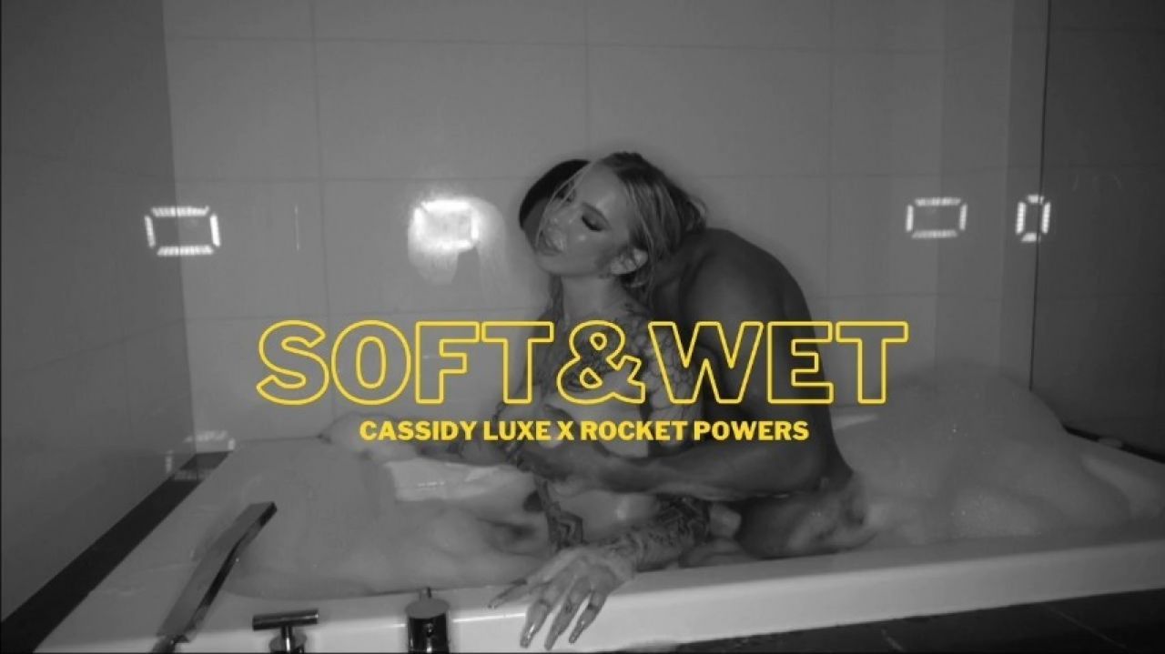 Rocket TV - Soft &amp; Wet ft. Cassidy Luxe