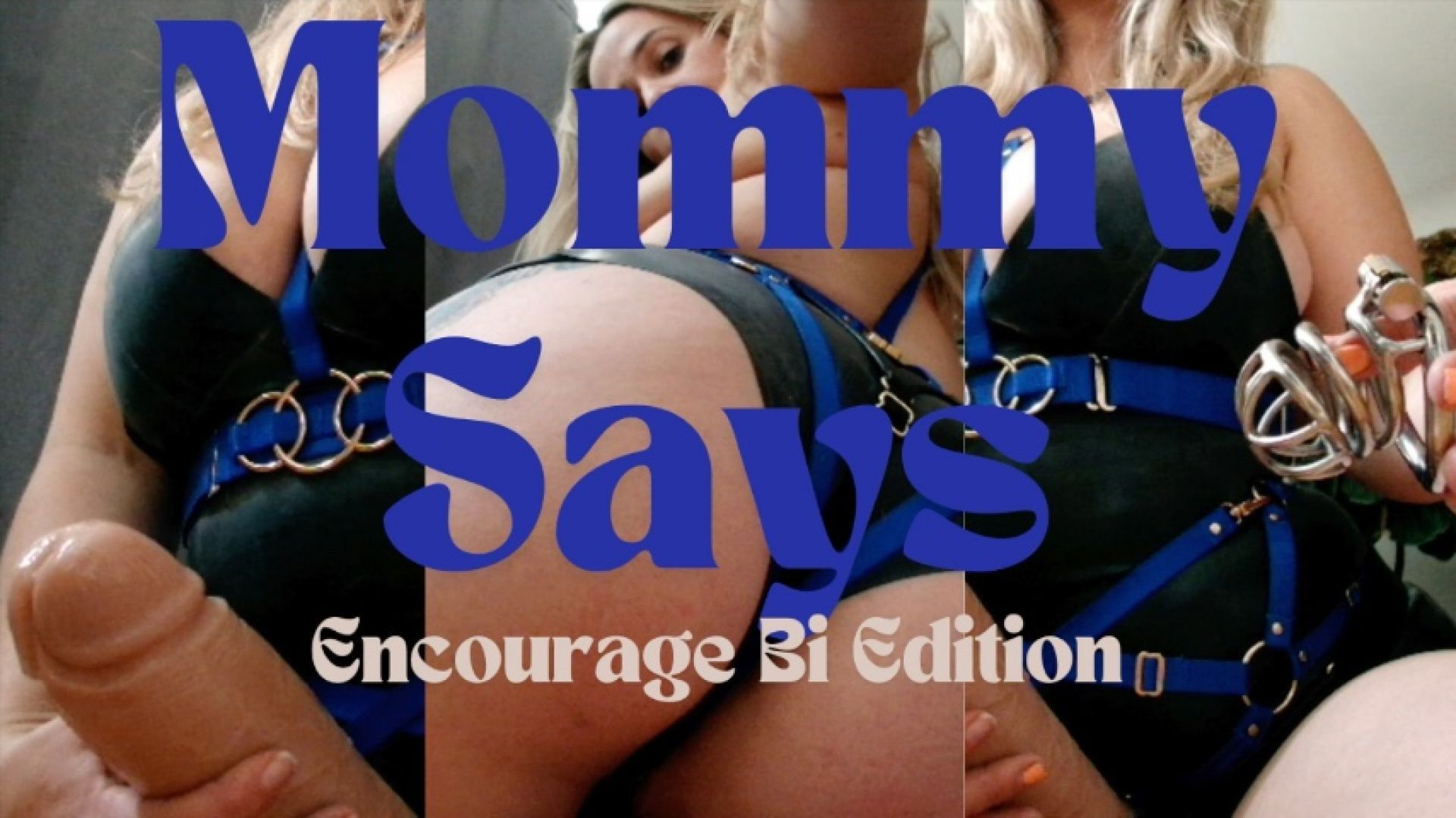 Mommy Say's: Encouraged Bi Edition