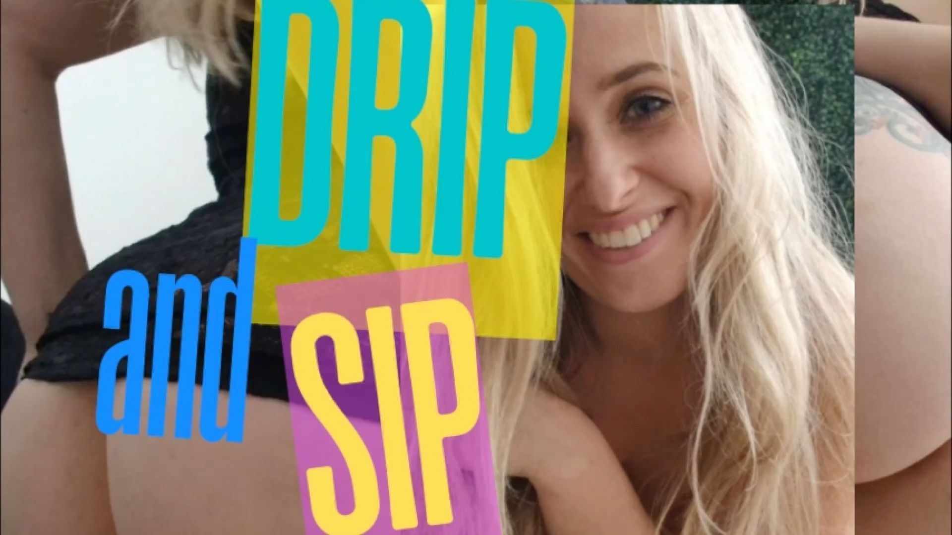 Drip and Sip