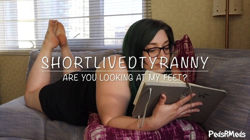 ShortLivedTyranny Are You Looking At My Feet