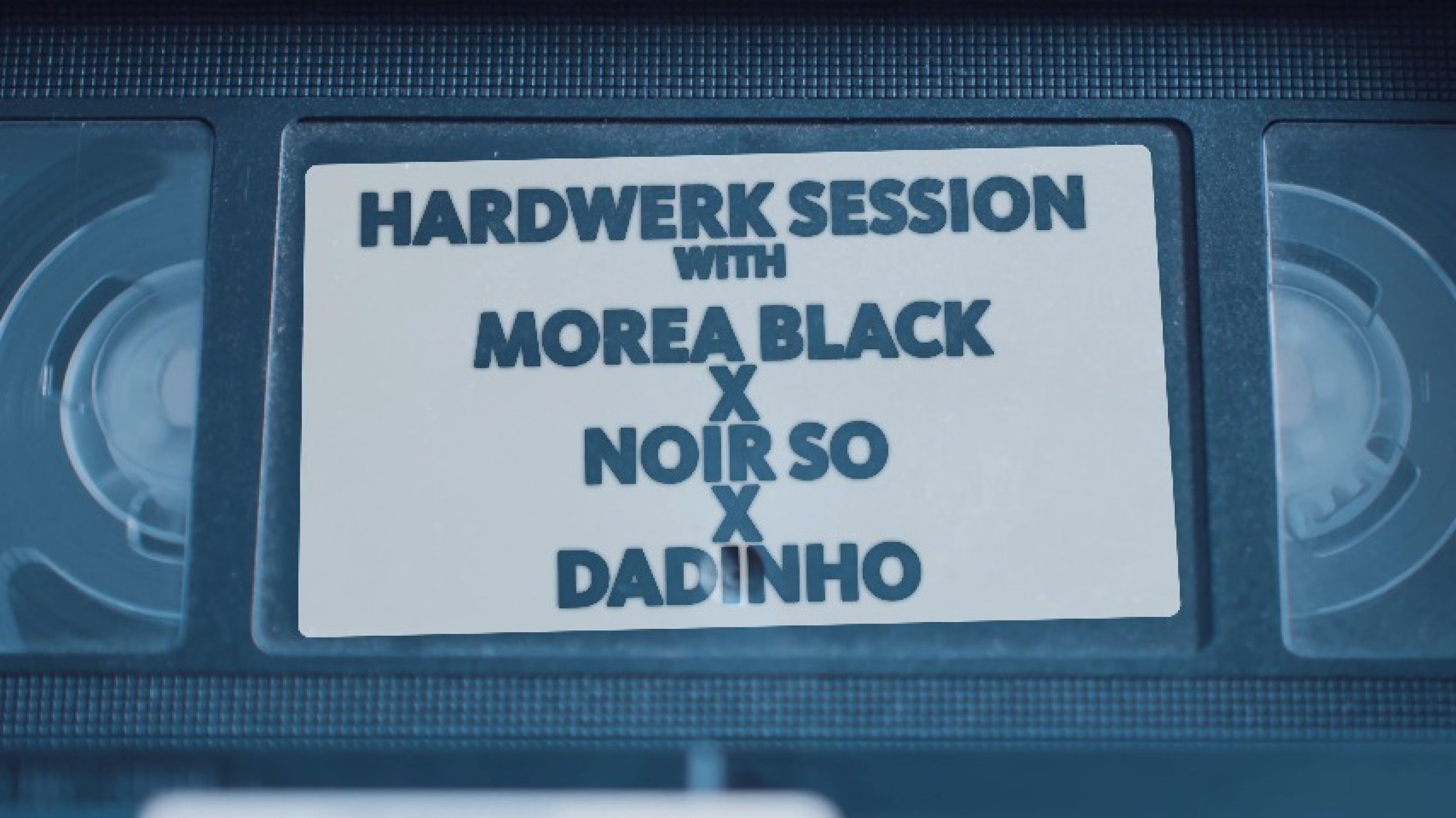 HARDWERK SESSION: MOREA BLACK x NOIR SO x DADINHO