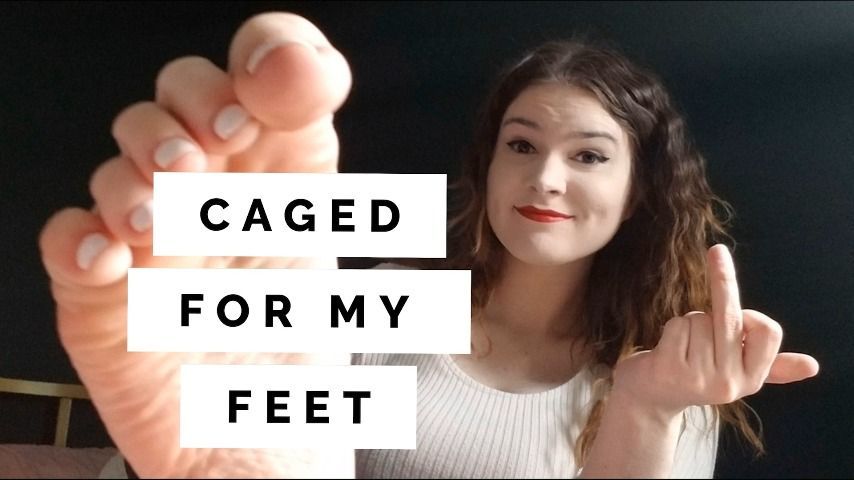 Caged for my Feet