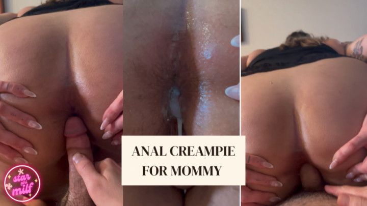 Anal Creampie for Mommy
