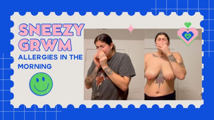 Sneezy Get Ready with Mommy