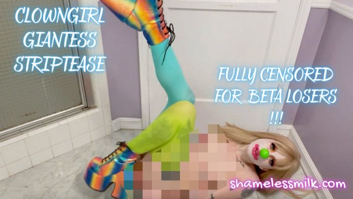 Betafied Silly Clowngirl Giantess Striptease