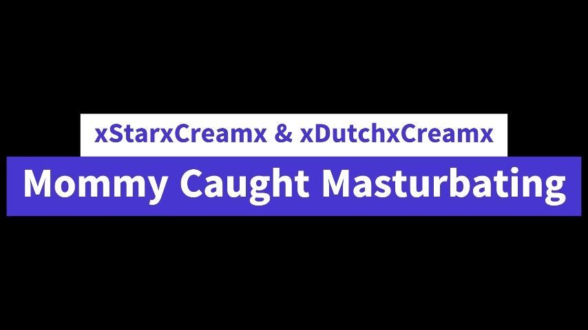 Mommy Caught Masturbating