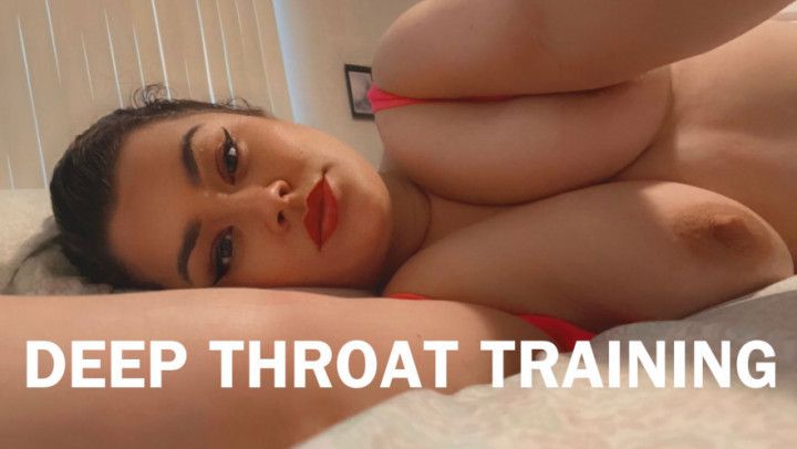 deep throat training