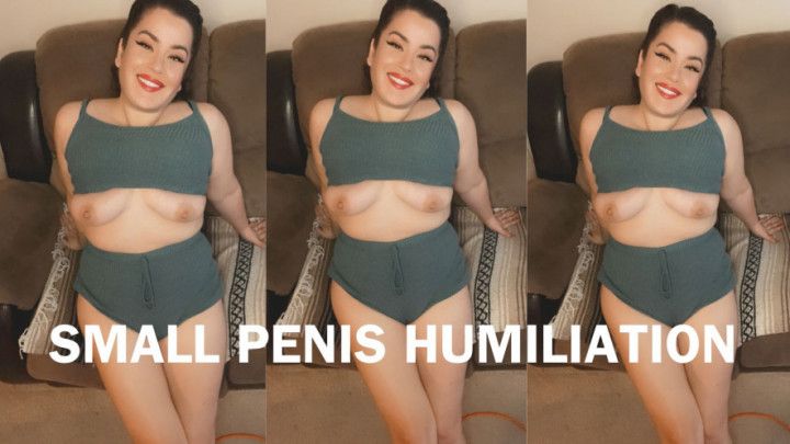 SMALL PENIS HUMILIATION