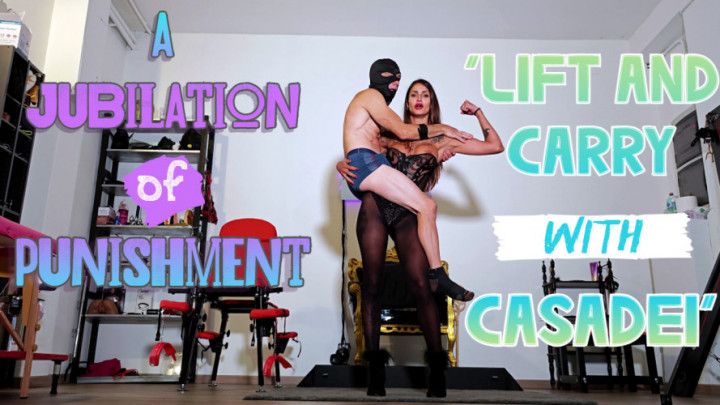 A jubilation of punishment LIFT AND CARRY WITH CASADEI