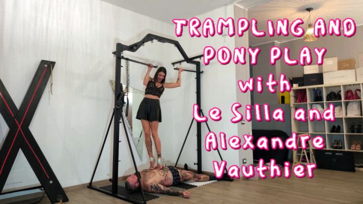 Trampling and pony play with Le Silla and Alexandre Vauthier