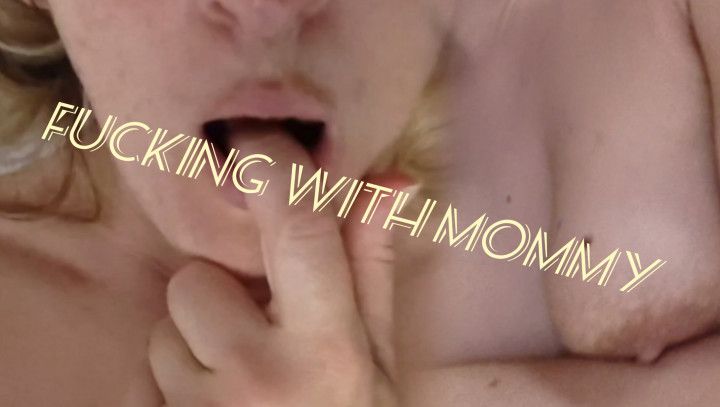 Fucking with mommy