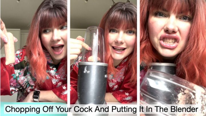 Chopping Off Your Penis And Putting It In The Blender