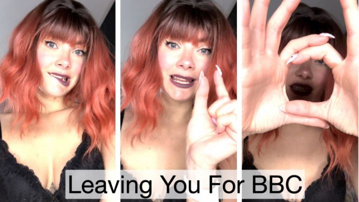 Leaving You For BBC