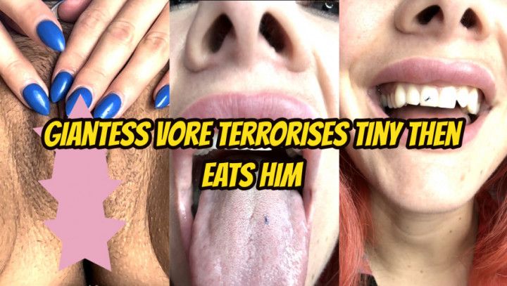 Giantess Vore Terrorises Tiny Then Eats Him