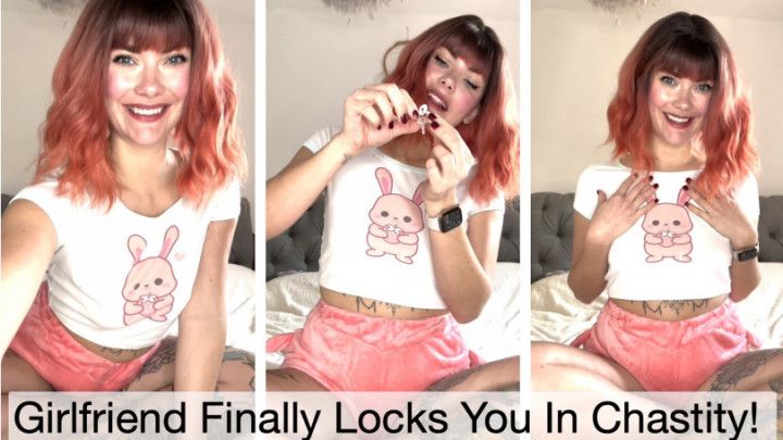 Girlfriend Finally Locks You In Chastity