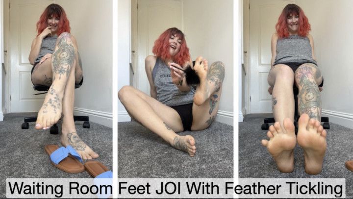 Waiting Room Feet JOI With Feather Tickling