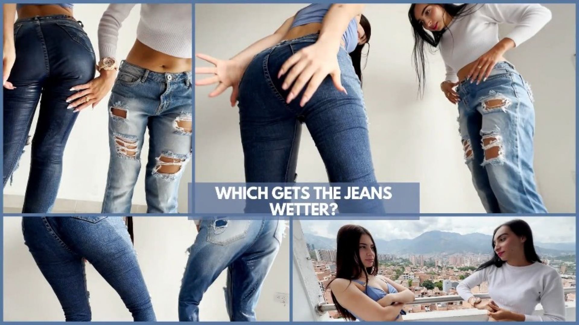 Which one leaves your jeans wetter