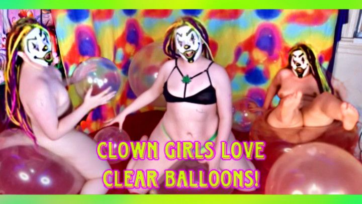 Clown Girls Love Clear Balloons