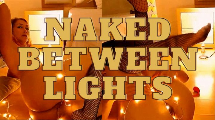 Naked between lights