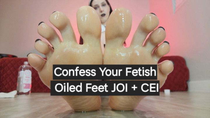 Confess Your Fetish Oiled Feet JOI + CEI