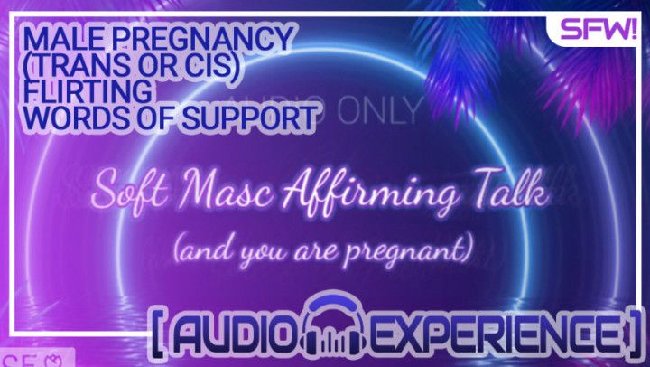 Soft Masc Affirmation | You are pregnant