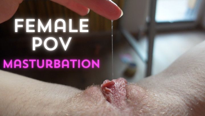 Female POV masturbation