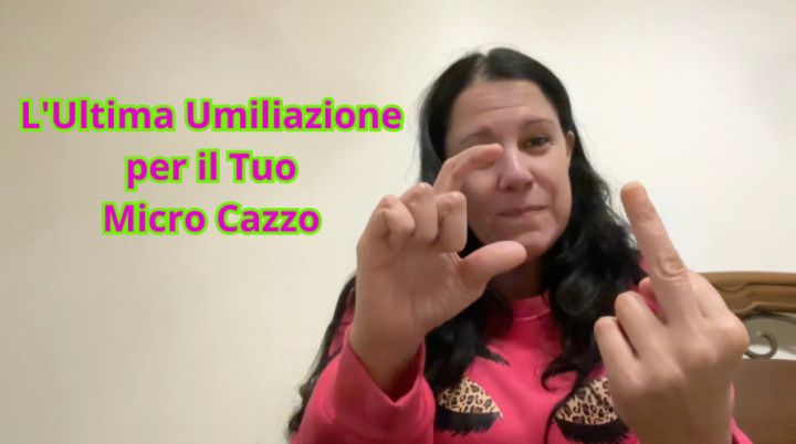 SEI UNA MERDA UMANA: L'ULTIMA UMILIAZIONE PER IL TUO MICRO C