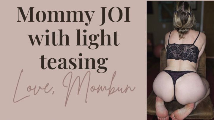 Mommy JOI with Light Teasing