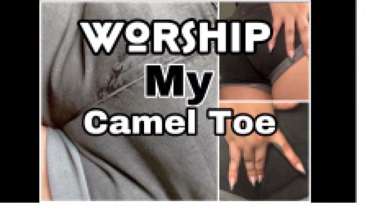 Camel toe worship