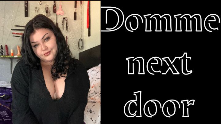 Domme next door