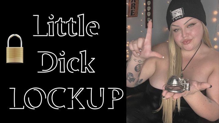 Little dick lockup