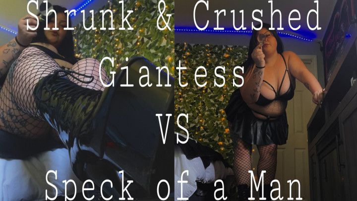 Giantess VS speck of a man